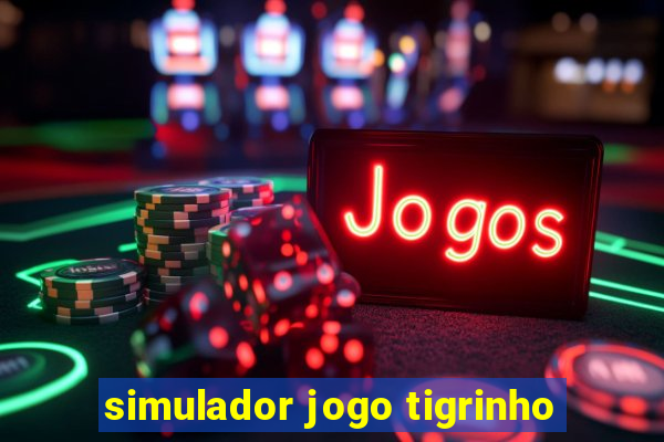 simulador jogo tigrinho